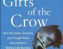 Gifts of the Crow by John Marzluff and Tony Angell