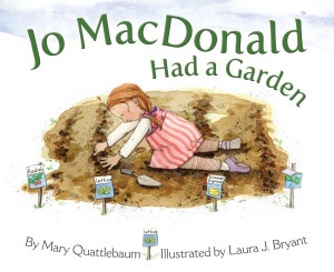 Jo MacDonald Had a Garden by Mary Quattlebaum