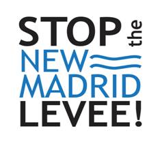 Stop the New Madrid Levee Logo